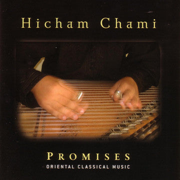Hicham Chami: Promises, Oriental Classic Music MCM-4002