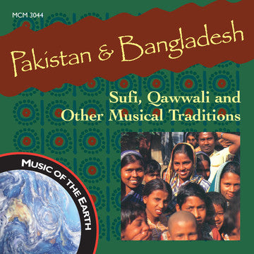 Pakistan & Bangladesh: Sufi, Qawwali and Other Musical Traditions <font color="bf0606"><i>DOWNLOAD ONLY</i></font> MCM-3044