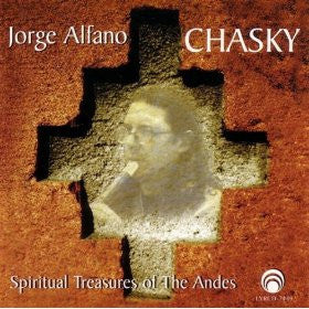 Jorge Alfano: Chasky - Spiritual Treasures of The Andes <font color="bf0606"><i>DOWNLOAD ONLY</i></font> LYR-7449