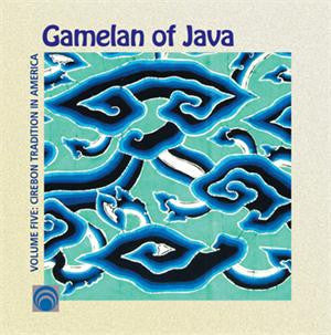 Gamelan of Java, Vol. 5: Cirebon Tradition in America <font color="bf0606"><i>DOWNLOAD ONLY</i></font> LYR-7461
