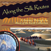 Along the Silk Routes: A Journey Through the Music of the Earth Collection <font color="bf0606"><i>DOWNLOAD ONLY</i></font> MCM-7001